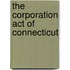 The Corporation Act Of Connecticut