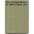 The Correspondence Of Robert Bowes, Of A