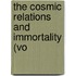 The Cosmic Relations And Immortality (Vo