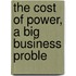 The Cost Of Power, A Big Business Proble