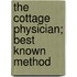 The Cottage Physician; Best Known Method