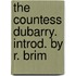 The Countess Dubarry. Introd. By R. Brim