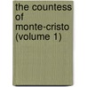 The Countess Of Monte-Cristo (Volume 1) by Jean Charles Du Boys