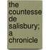 The Countesse De Salisbury; A Chronicle