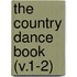 The Country Dance Book (V.1-2)