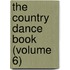 The Country Dance Book (Volume 6)