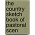 The Country Sketch Book Of Pastoral Scen