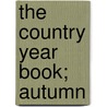 The Country Year Book; Autumn door Thomas Miller