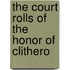 The Court Rolls Of The Honor Of Clithero