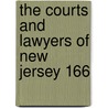 The Courts And Lawyers Of New Jersey 166 by Edward Quinton Keasbey