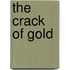 The Crack Of Gold