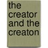 The Creator And The Creaton