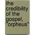 The Credibility Of The Gospel, "Orpheus"