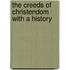 The Creeds Of Christendom With A History