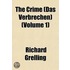 The Crime (Das Verbrechen) (Volume 1)