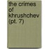 The Crimes Of Khrushchev (Pt. 7)