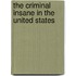 The Criminal Insane In The United States