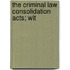 The Criminal Law Consolidation Acts; Wit