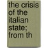 The Crisis Of The Italian State; From Th