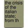 The Crisis Of The Italian State; From Th by Patrick McCarthy