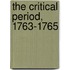 The Critical Period, 1763-1765