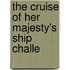 The Cruise Of Her Majesty's Ship  Challe