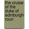 The Cruise Of The Duke Of Edinburgh Roun door Victoria Museum