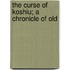 The Curse Of Koshiu; A Chronicle Of Old