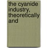 The Cyanide Industry, Theoretically And door R. Robine