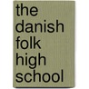 The Danish Folk High School door Foght