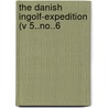 The Danish Ingolf-Expedition (V 5..No..6 door Ingolf-Expedit Danish Ingolf-Expedition
