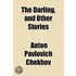 The Darling, And Other Stories