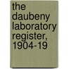 The Daubeny Laboratory Register, 1904-19 door Robert Theodore Gunther