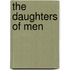 The Daughters Of Men