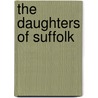 The Daughters Of Suffolk door William Jasper Nicolls