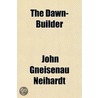The Dawn-Builder by Mitchell Kennerley
