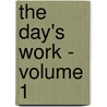 The Day's Work - Volume 1 by Rudyard Kilpling