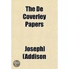 The De Coverley Papers by Joseph] (Addison