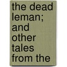 The Dead Leman; And Other Tales From The door Andrew Lang