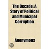 The Decade; A Story Of Political And Mun door Horace Thomas Barnaby