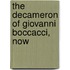 The Decameron Of Giovanni Boccacci, Now