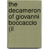 The Decameron Of Giovanni Boccaccio (Il