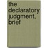The Declaratory Judgment, Brief