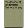 The Decline Of Landowning Farmers In Eng by Henry Charles Taylor