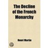 The Decline Of The French Monarchy (Volu