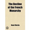 The Decline Of The French Monarchy (Volu door Henri Martin