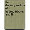 The Decomposition Of Hydrocarbons And Th door R. Ed. Leslie