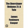 The Deerslayer (Volume 2); A Tale door James Fennimore Cooper