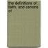 The Definitions Of Faith, And Canons Of