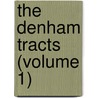 The Denham Tracts (Volume 1) door Michael Aislabie Denham